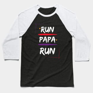 Run Papa Run Baseball T-Shirt